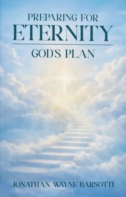 Preparing for Eternity: God’s Plan